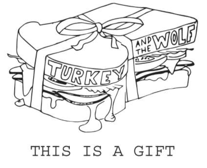 A line drawing of a sandwich with TURKEY AND THE WOLF on the wrapper, presented as a gift with the text THIS IS A GIFT below.